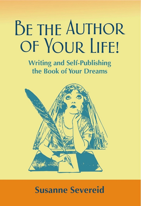 Be the Author of Your Life! -  Susanne Severeid