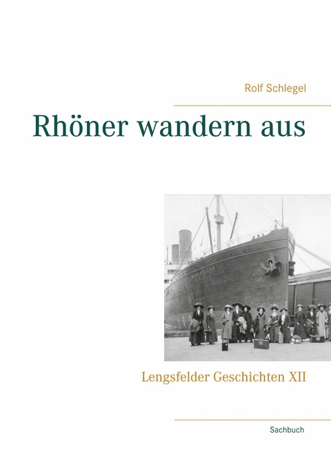 Rhöner wandern aus - Rolf Schlegel