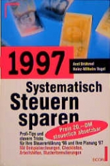 Systematisch Steuern sparen 1997 - Heinz W Vogel, A Drühmel