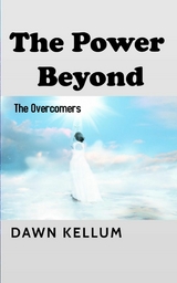 The Power Beyond - Dawn h Edwards-Kellum