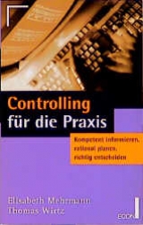 Controlling für die Praxis - Elisabeth Mehrmann, Thomas Wirtz