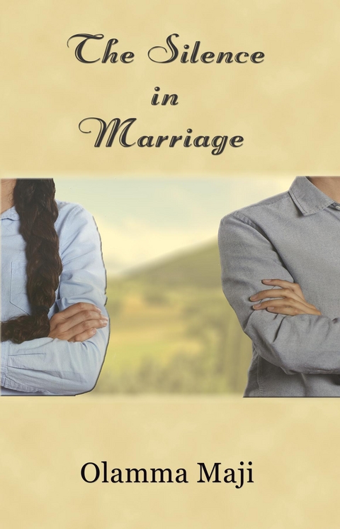 Silence in Marriage -  Olamma Maji