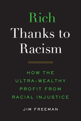 Rich Thanks to Racism -  Jim Freeman