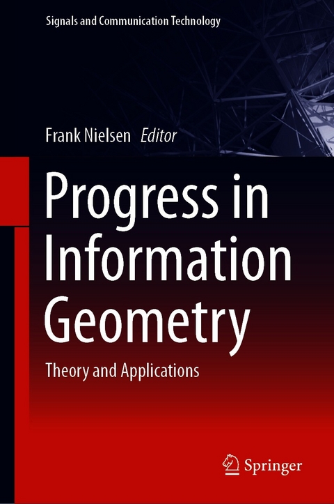 Progress in Information Geometry - 