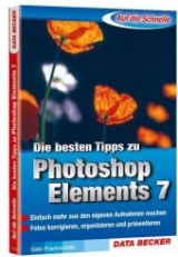 Die besten Tipps zu Photoshop Elements 7 - Gabriele Frankemölle