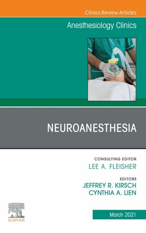 Neuroanesthesia, An Issue of Anesthesiology Clinics - 