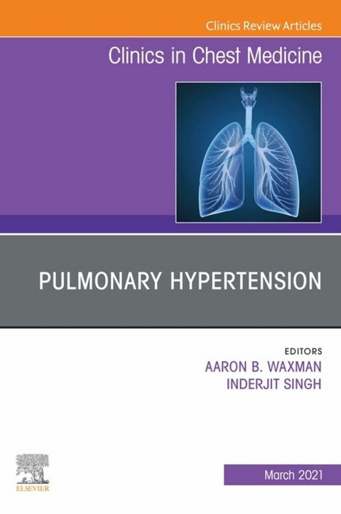 Pulmonary Hypertension, an issue of Clinics in Chest Medicine - 