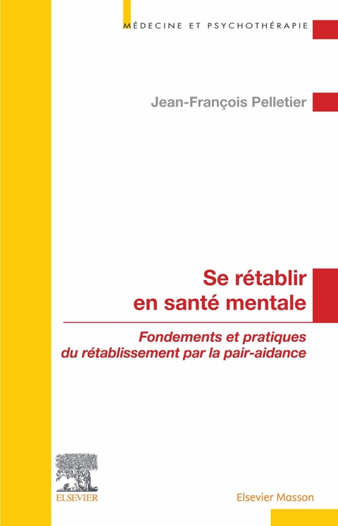 Se rétablir en santé mentale -  Jean-Francois Pelletier