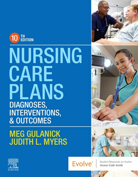 Nursing Care Plans - E-Book -  Meg Gulanick,  Judith L. Myers