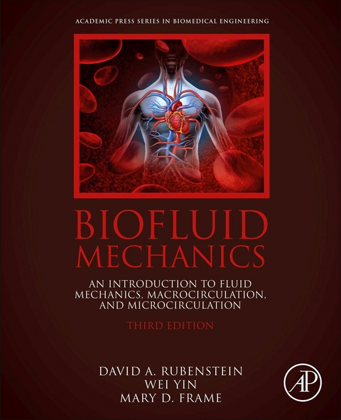 Biofluid Mechanics -  Mary D. Frame,  David Rubenstein,  Wei Yin