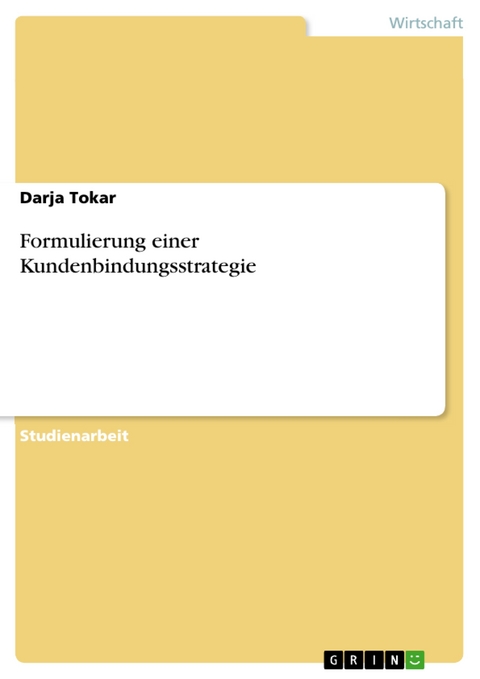 Formulierung einer Kundenbindungsstrategie - Darja Tokar