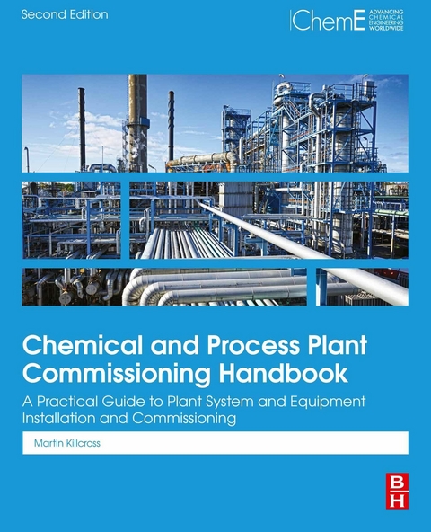 Chemical and Process Plant Commissioning Handbook -  Martin Killcross