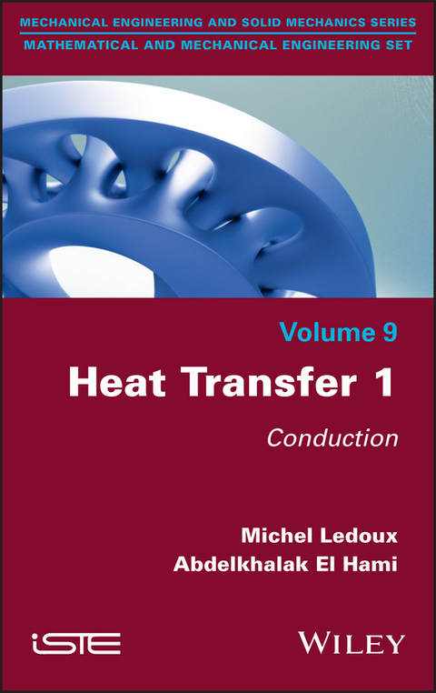 Heat Transfer 1 -  Abdelkhalak El Hami,  Michel Ledoux