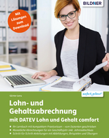 Lohn- und Gehaltsabrechnung 2021 mit DATEV Lohn und Gehalt comfort: Das komplette Lernbuch für Einsteiger - Günter Lenz