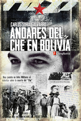 Andares del Che en Bolivia - Carlos Soria Galvarro