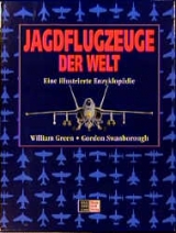 Jagdflugzeuge der Welt - Green, William; Swanborough, Gordon