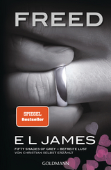 Freed - Fifty Shades of Grey. Befreite Lust von Christian selbst erzählt -  E L James