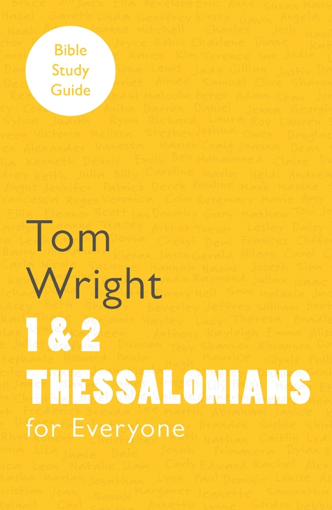 For Everyone Bible Study Guide: 1 And 2 Thessalonians - Tom Wright