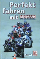 Perfekt Fahren mit "Motorrad" - Hanns M Fraas