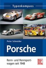 Porsche Renn- und Rennsportwagen - Peter Schneider