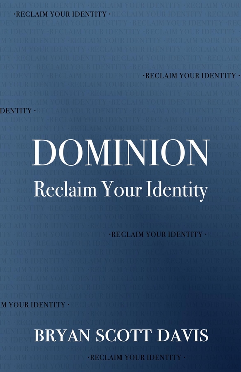 Dominion - Bryan Scott Davis