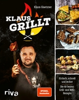 Klaus grillt - Klaus Glaetzner