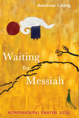 Waiting for Messiah - Rainbow Chang