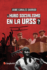 ¿Hubo socialismo en la URSS? - Jaime Canales Garrido