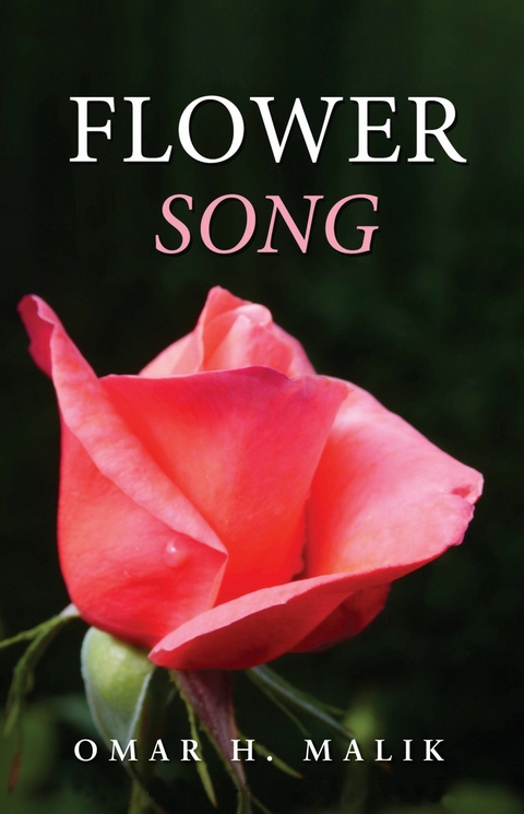 Flower Song - Omar H. Malik
