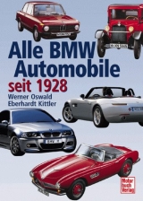 Alle BMW Automobile seit 1928 - Werner Oswald, Eberhardt Kittler
