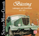 Büssing - Lastwagen und Omnibusse - Wolfgang H. Gebhardt