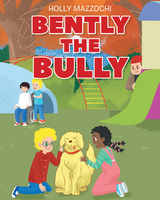 Bently the Bully -  Holly Mazzochi