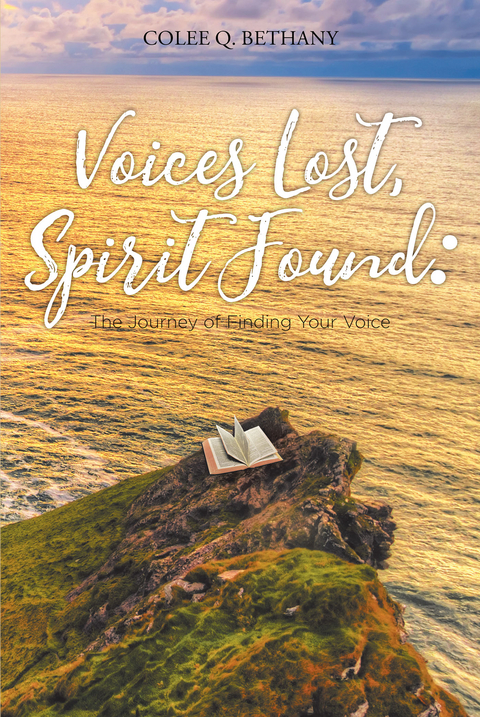 Voices Lost, Spirit Found -  Colee Q. Bethany