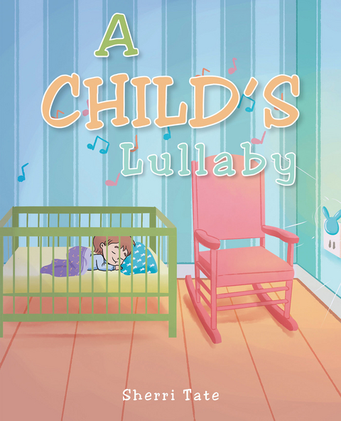 A Child's Lullaby - Sherri Tate