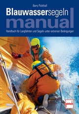 Blauwassersegeln Manual - Barry Pickthall