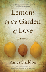  Lemons In The Garden of Love - Ames Sheldon