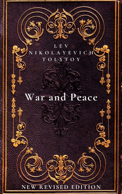 War and Peace - Lev Nikolayevich Tolstoy