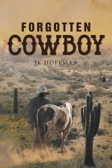 Forgotten Cowboy -  Jk Hoffman