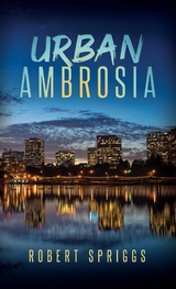 Urban Ambrosia -  Robert Spriggs
