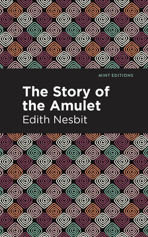 The Story of the Amulet - Edith Nesbit