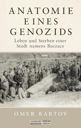 Anatomie eines Genozids -  Omer Bartov