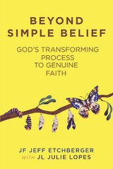 Beyond Simple Belief - JF Jeff Etchberger with JL Julie Lopes