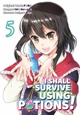 I Shall Survive Using Potions! (Manga) Volume 5 -  Funa