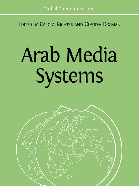 Arab Media Systems - Claudia Kozman, Carola Richter