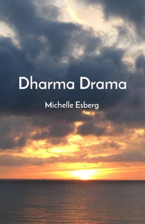 Dharma Drama -  Michelle Esberg