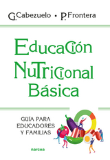 Educación nutricional básica - Gloria Cabezuelo, Pedro Frontera
