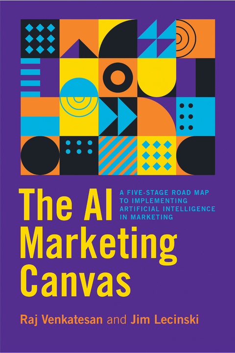 AI Marketing Canvas -  Jim Lecinski,  Raj Venkatesan