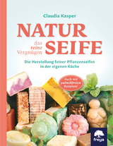 Naturseife, das reine Vergnügen - Claudia Kasper