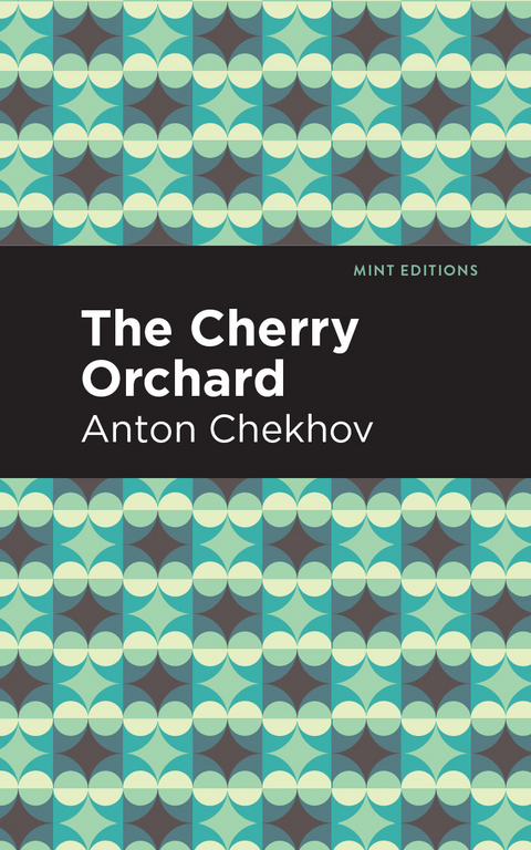 Cherry Orchard -  ANTON CHEKHOV