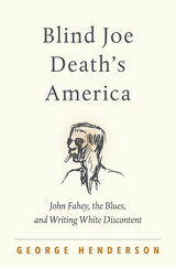 Blind Joe Death's America - George Henderson